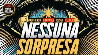 NESSUNA SORPRESA  Fracassi Rossi Rocchesso Teodori [upl. by Ellehsal378]