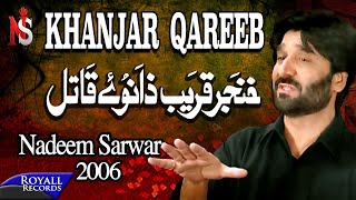 Nadeem Sarwar  Khanjar Qareeb  2006 [upl. by Blaire]