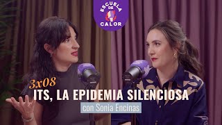 3x08 ITS la epidemia silenciosa con Sonia Encinas  ESCUELA DE CALOR [upl. by Ona]