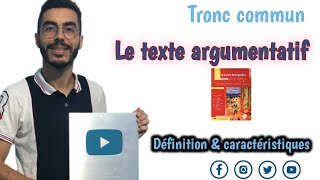 Tronc commun  Le texte argumentatif Définition et caractéristiques 🔥 [upl. by Eerpud]