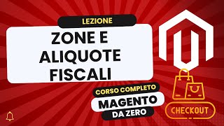 Zone e aliquote fiscali Regole  Magento Da Zero [upl. by Mcleroy]