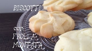 Biscotti di pasta frolla montata [upl. by Lanor660]