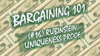 Bargaining 101 16 Rubinstein Uniqueness Proof [upl. by Stag]