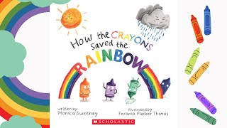 How the Crayons Saved the Rainbow Read Aloud [upl. by Aneetsyrk]