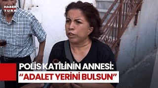 Şehit Polis Şeyda Yılmazın Katilinin Annesi Konuştu Polis Yerine Keşke Ben Ölseydim [upl. by Nahk]