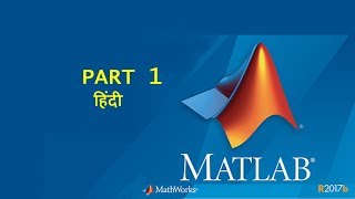 MATLAB HINDI Part 01  Language Basics Matrices and Arrays [upl. by Dorine]