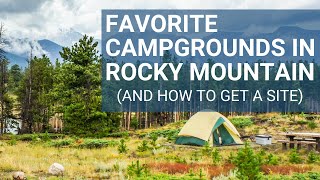 Camping in Rocky Mountain National Park  Best Options and How to Get a Site [upl. by Lap]