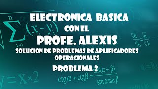 PROBLEMAS DE CIRCUITOS PRACTICOS DE AMPLIFICADORES OPERACIONALESProblema 2 [upl. by Assitruc]