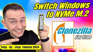 How to Clone Windows from SSD to NVMe M2 using Clonezilla for Free  Full Tutorial 2024 [upl. by Dnaltroc800]