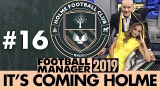 HOLME FC FM19  Part 16  SEASON REVIEW amp TRANSFERS  Football Manager 2019 [upl. by Daenis]