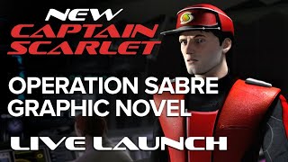 New Captain Scarlet Operation Sabre  Graphic Novel Live Launch [upl. by Salbu]