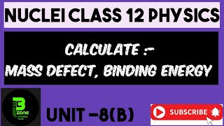 calculate mass defect binding energy Physics class 12 [upl. by Marlena]