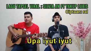 Upa iyut iyut  Lagu tapsel  Cover Basuki nst ft Akmal lubis [upl. by Lupiv323]