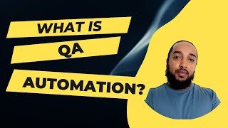 What Is QA Automation Software Test Automation Explained [upl. by Aikcir]