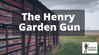 The Henry Garden Gun [upl. by Doreg]