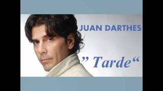 TANGOS ARGENTINOS FAMOSOS  canta JUAN DARTHÉS  quotTARDEquot de José Canet [upl. by Hanni]