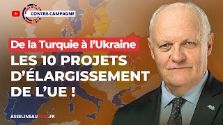 De la Turquie à lUkraine  Tout savoir sur les 10 projets délargissement de lUE  Asselineau [upl. by Ronnholm]