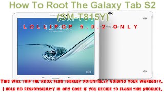 How to Root Samsung Galaxy Tab S2  SMT710T810T715T815 [upl. by Tanney400]