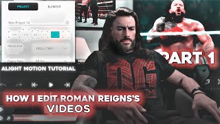 How I Edit Roman Reignss Video In Alight Motion  My Editing Tutorial  Part 1 [upl. by Siram648]