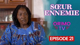 SŒUR ENNEMIE  Episode 21  Série Africaine [upl. by Haynes914]