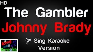 🎤 Johnny Brady  The Gambler Karaoke Version  King Of Karaoke [upl. by Pinelli]