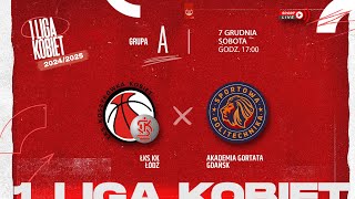 ŁKS KK Łódź  Akademia Gortata Gdańsk 1 LK [upl. by Ada]