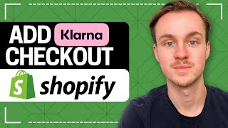 How to Add Klarna Checkout  Shopify Tutorial [upl. by Nhguaved]