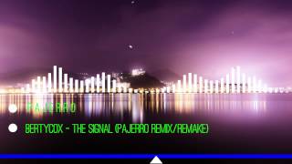 BertycoX  The Signal Pajerro RemixRemake  FREE DOWNLOAD  FREE USE [upl. by Uno]