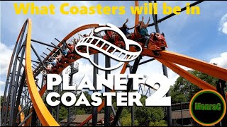 What Coasters Will Be In Planet Coaster 2 [upl. by Rebane408]