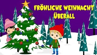 Weihnachtslieder deutsch  Fröhliche Weihnacht überall  Kinderlieder deutsch [upl. by Macdonald130]