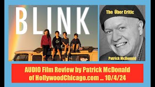 BLINK 2024 Audio Film Review Patrick McDonald for HollywoodChicagocom on 1042024 [upl. by Akeret]