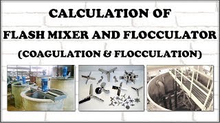 Designing calculation of flash mixer and flocculator  Water and wastewater treatment calculation [upl. by Hakaber951]