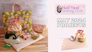 Debbie Shores half Yard Sewing Club May 24 Projects [upl. by Esaj]