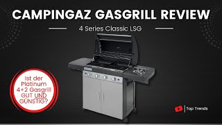 Campingaz 4 Series Classic LSG Gasgrill Review  Lohnt sich der Kauf [upl. by Niamor]