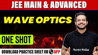 WAVE OPTICS in 1 Shot  All Concepts Tricks amp PYQs Covered  JEE Main amp Advanced [upl. by Ephraim]