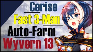 Epic 7 Cerise Auto 3Man Wyvern 13 in 130 Minutes High Win Rate [upl. by Pathe]