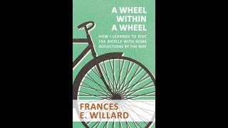 A Wheel Within a Wheel by Frances E Willard  Audiobook [upl. by Scoter587]