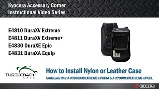 How to Install Turtleback LeatherNylon Case on DuraXV Extreme  Kyocera Accessory Corner [upl. by Oinotla]