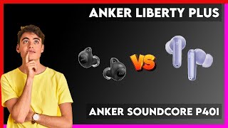 Anker Liberty Plus vs Anker Soundcore P40i Comparison [upl. by Anyehs]