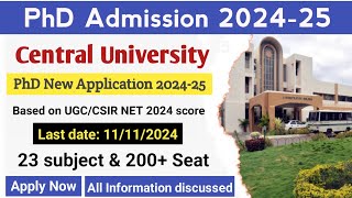 Central University PHD New Application For UGCCSIR NET 2024 only  PhD Admission 202425 [upl. by Aicila]