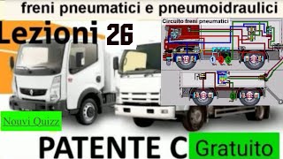 Patente C lezioni 26 Gratuito  Patente C c1 Nouvi Quizz  Freni pneumatici e pneumoidaulici [upl. by Hujsak293]