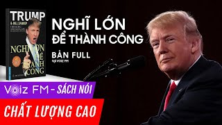 Sách nói Nghĩ lớn để thành công  Donald Trump  Voiz FM [upl. by Valenta130]