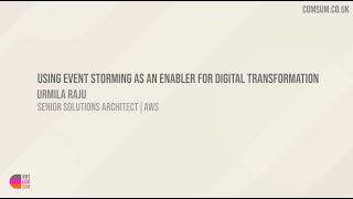 Using Event Storming as an enabler for Digital Transformation  Urmila Raju [upl. by Yzzo]