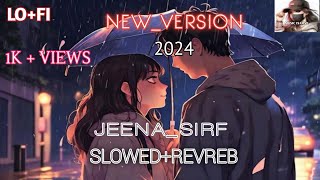 JeenasirfMereliyenew version  2024 cover song old song new version lofi version [upl. by Antonino682]