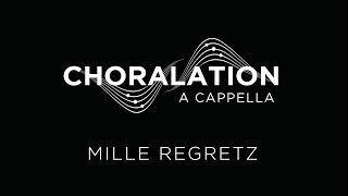 Mille Regretz Josquin des Prez  Choralation A Cappella [upl. by Able]