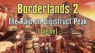 Borderlands 2  The Raid on Digistruct Peak Theme  DPCDLC SoundtrackOst  Borderlands 2 Music [upl. by Ysirhc]