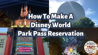 How To Make A Disney World Park Pass Reservation [upl. by Kenwrick]