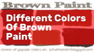 Different Colors Of Brown Paint [upl. by Tubb]