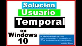 Como Solucionar Usuario Temporal en Windows 10 [upl. by Ahl]