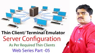 Thin Client Server Configuration I कितने थिन कलायन्ट्स के लिये कौनसा सर्वर असेम्ब्ल करणा जरुरी है [upl. by De Witt275]